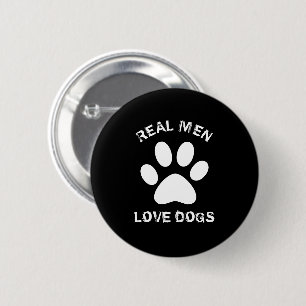 Real Men Love Dogs Custom Text Personalized 6 Cm Round Badge