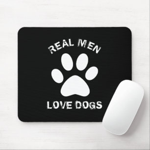Real Men Love Dogs Custom Text Personalized Mouse Mat