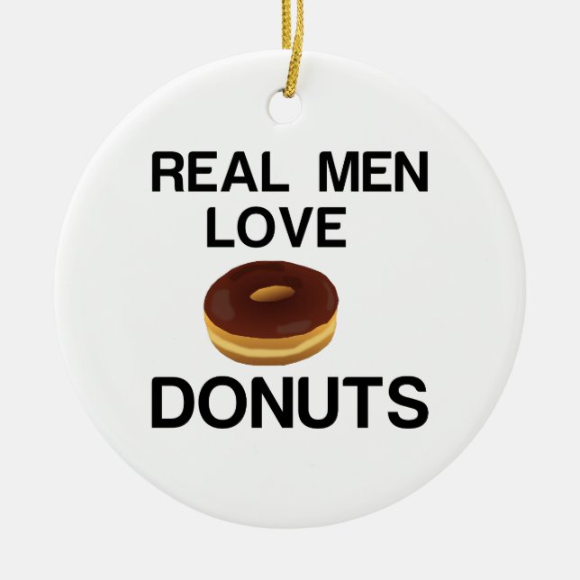 REAL MEN LOVE DONUTS CERAMIC TREE DECORATION (Front)