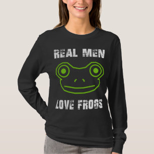 Real Men Love Frogs T-Shirt