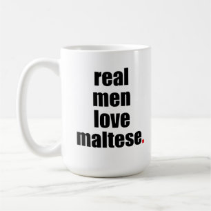 Real Men Love Maltese Mug