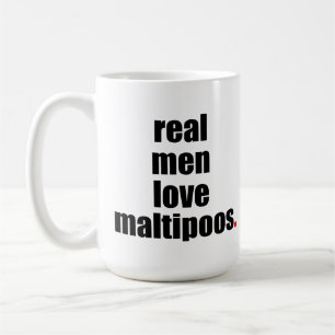 Real Men Love Maltipoos Mug