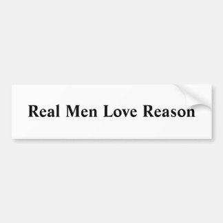 Real Men Love Reason Bumper Sticker