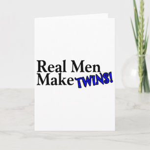 Real Men Make Twins (B) Card