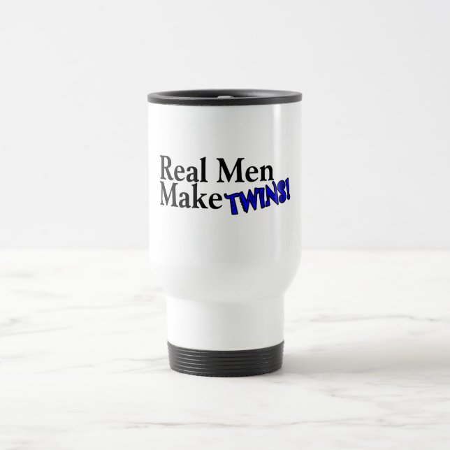 Real Men Make Twins (B) Travel Mug (Center)