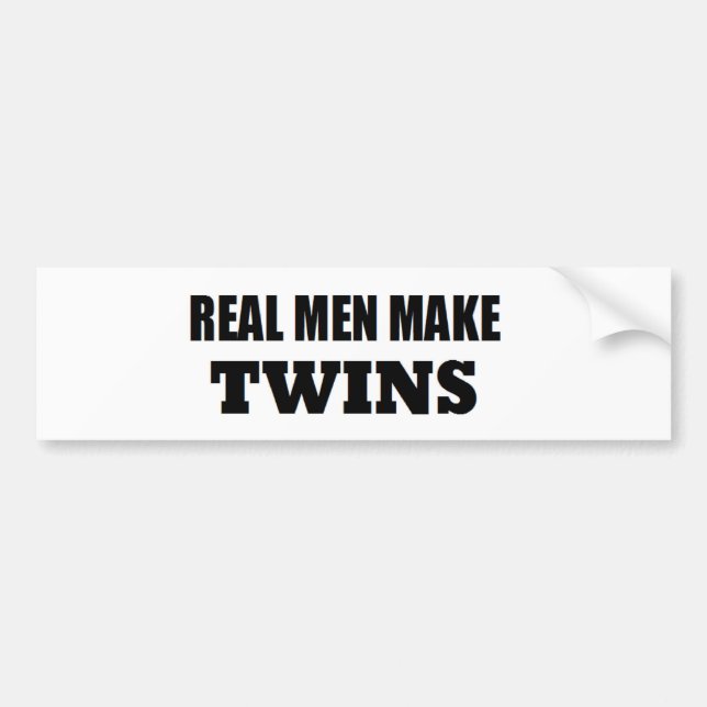 REAL MEN MAKE TWINS BABY DADDY NEW FATHER BUMPER STICKER (Front)