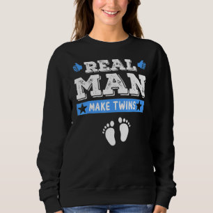 Real Men Make Twins New Dad Daddy Humour Father's Sweatshirt