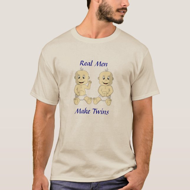 Real Men Make Twins Shirt (Front)