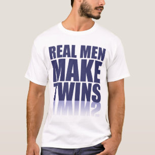 Real Men Make Twins T-Shirt