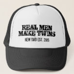 Real men make twins trucker hat for new dad father<br><div class="desc">Real men make twins trucker hat for new dad father. Funny quote for proud new daddy established in 2015, 2016, 2017 etc. Customisable birth date year. Vintage masculine typography with faded letters. Cute gift idea for expectant father of new baby girls / boys or newborns. Manly baby shower present for...</div>