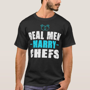 Real men marry dinosaur rainbow chef funny  T-Shirt