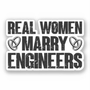 Real Men Marry Engineers Funny Engineer Husband