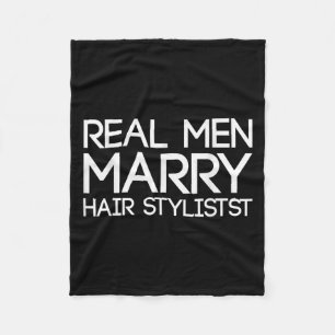 Real Men Marry Hair Stylists Funny Hairdresser Bab Fleece Blanket