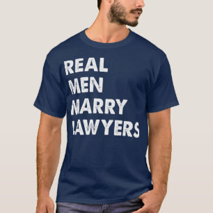 Real Men Marry Lawyers Lawyer Husband T-Shirt