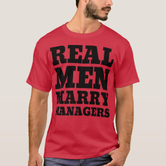 Real Men Marry Managers  Manager Husband Premium T T-Shirt
