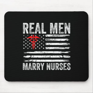 Real Men Marry Nurses Funny Nurse Husband Fiance N Mouse Mat