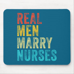 Real Men Marry Nurses Future Graphic Art Mouse Mat