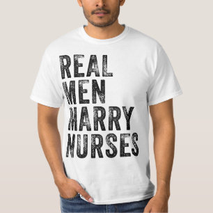 Real Men Marry Nurses Future Husband Wife Engageme T-Shirt