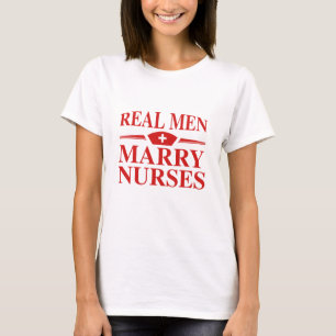 Real Men Marry Nurses T-Shirt