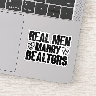 Real Men Marry Realtors Real Estate Funny Realtor