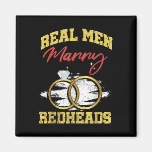 Real Men Marry Redheads Wedding Groom Bride Ginger Magnet