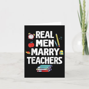 Real Men Marry Teachers Happy Wedding Marry Day Gr Card