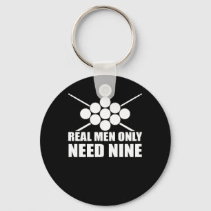 Real Men Need Nine Ball Pool Billiards Key Ring