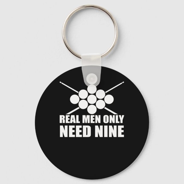 Real Men Need Nine Ball Pool Billiards Key Ring (Front)