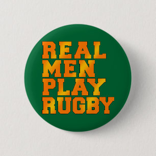 Real Men Play Rugby 6 Cm Round Badge