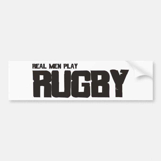 Real Men Play Rugby Bumper Sticker (Front)