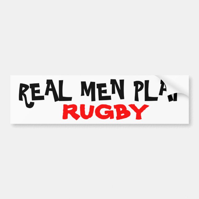 REAL MEN PLAY, RUGBY BUMPER STICKER (Front)