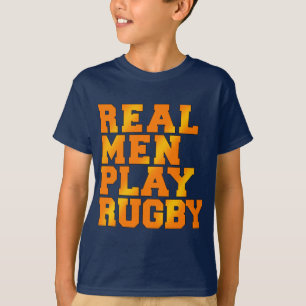 Real Men Play Rugby T-Shirt