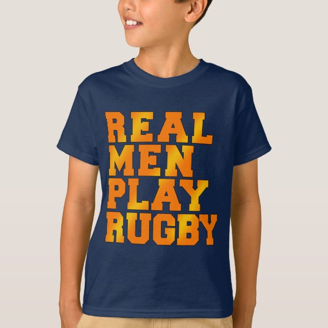 Real Men Play Rugby T-Shirt (Front)