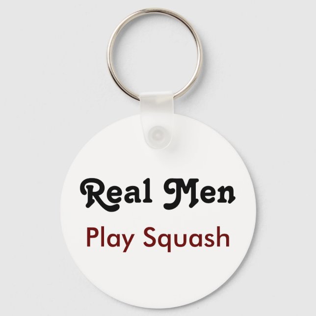 Real Men Play Squash Key Ring (Front)