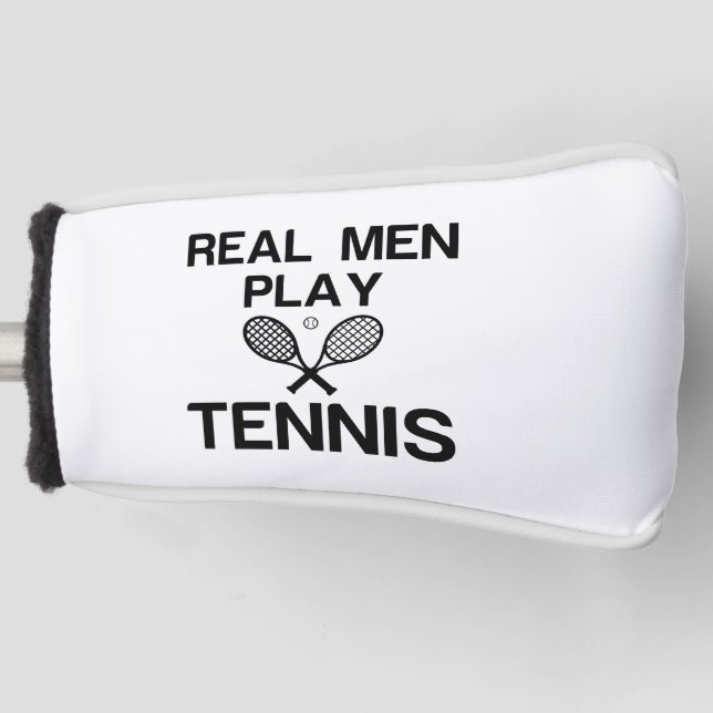 REAL MEN PLAY TENNIS GOLF HEAD COVER (Front)