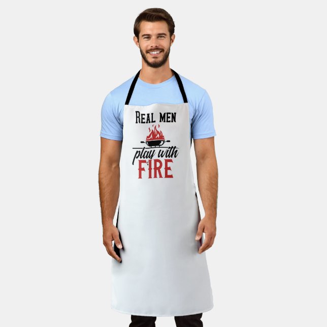 Real Men Play With Fire BBQ Apron (Worn)