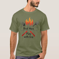 Real Men Play with Fire Fun BBQ Quote Adult 