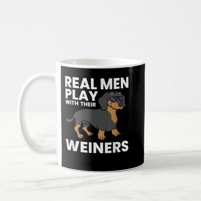 Real Men Play With Their Weiners Funny Dachshund T Coffee Mug (Left)