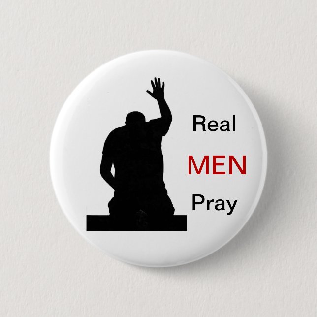 Real Men Pray 6 Cm Round Badge (Front)