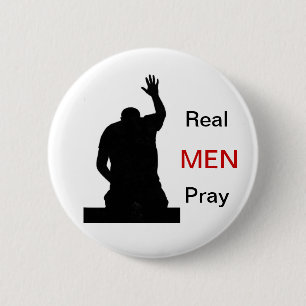 Real Men Pray 6 Cm Round Badge