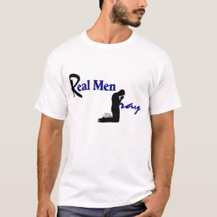 Real Men Pray T-Shirt