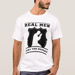 Real Men Pray the Rosary Catholic Spiritual  T-Shirt