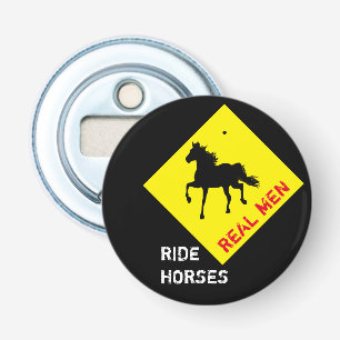 Real Men Ride Horses & Black Horse Party / Rodeo Bottle Opener