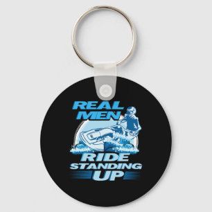 Real Men Ride Standing Up Jet Skiing Design  Key Ring