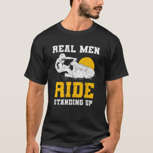 Real Men Ride Standing Up Jet Skiing T-Shirt