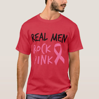 Real Men Rock Pink Fighting Breast Cancer T-Shirt