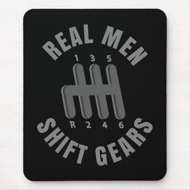 Real men shift gears mouse mat (Front)