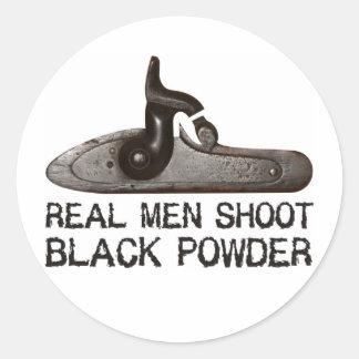 Real men shoot Black Powder, target shooting rifle Classic Round Sticker