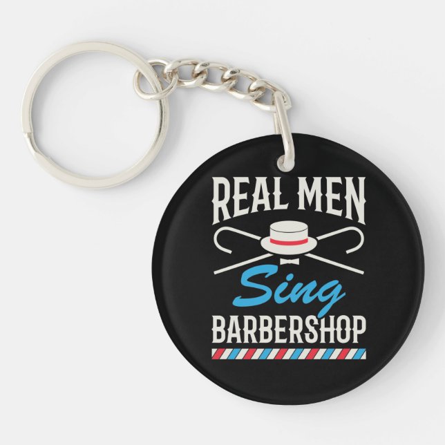 Real Men Sing Barbershop Quartet Singer Key Ring (Front)