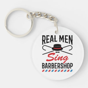 Real Men Sing Barbershop Singer Singing Key Ring